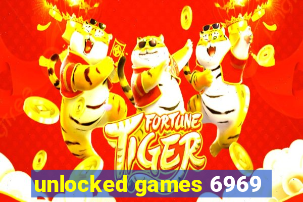 unlocked games 6969